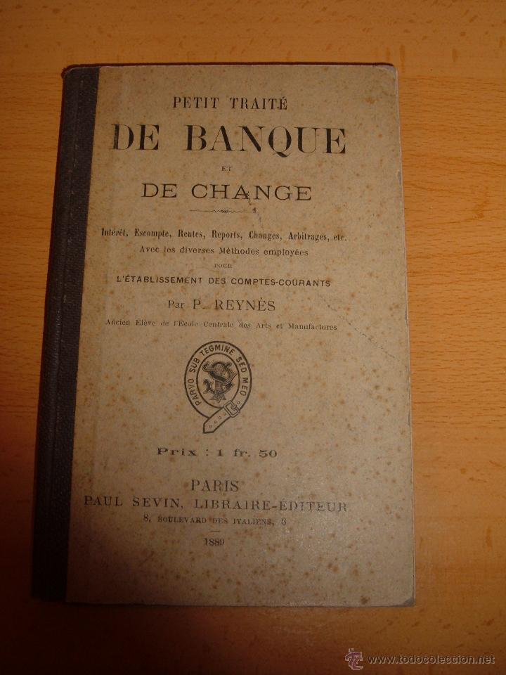 Libros antiguos: ANTIGUO LIBRO PETIT TRAITE DE BANQUE ET DE CHANGE, 1888