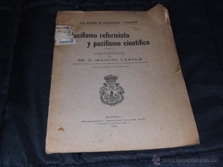 Libros antiguos: PACIFISMO REFORMISTA Y PACIFISMO CIENTIFICO. Manuel Lasala 1919