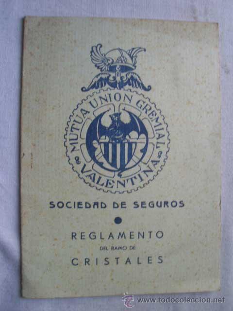 Libros antiguos: MUTUA UNION GREMIAL VALENTINA. SOCIEDAD DE SEGUROS.REGLAMENTO DEL RAMO DE CRISTALES