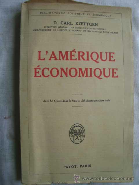 Libros antiguos: L&acute;AM&Eacute;RIQUE &Eacute;CONOMIQUE. KOETTGEN, Carl. 1927