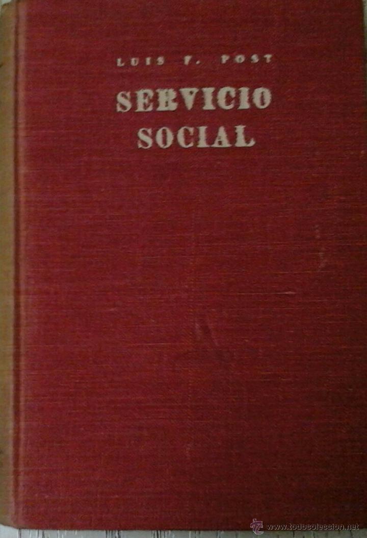 Libros antiguos: SERVICIO SOCIAL de LUIS F. POST. A&Ntilde;OS 30.TOMO II