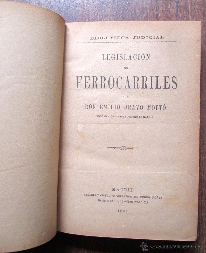 Libri antichi: LEGISLACI&Oacute;N DE FERROCARRILES - EMILIO BRAVO MOLT&Oacute; 1891 - BUENA ENCUADERNACI&Oacute;N
