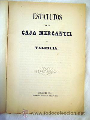 Libros antiguos: ESTATUTOS DE LA CAJA MERCANTIL DE VALENCIA. 1864