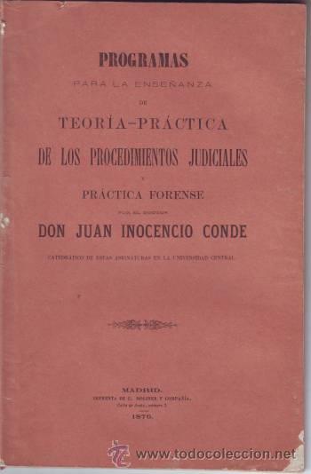 Libros antiguos: PROGRAMAS PARA LA ENSE&Ntilde;ANZA DE TEORIA-PRACTICA DE LOS PROCEDIMIENTOS JUDICIALES Y PRACTICA FORENSE - Foto 1