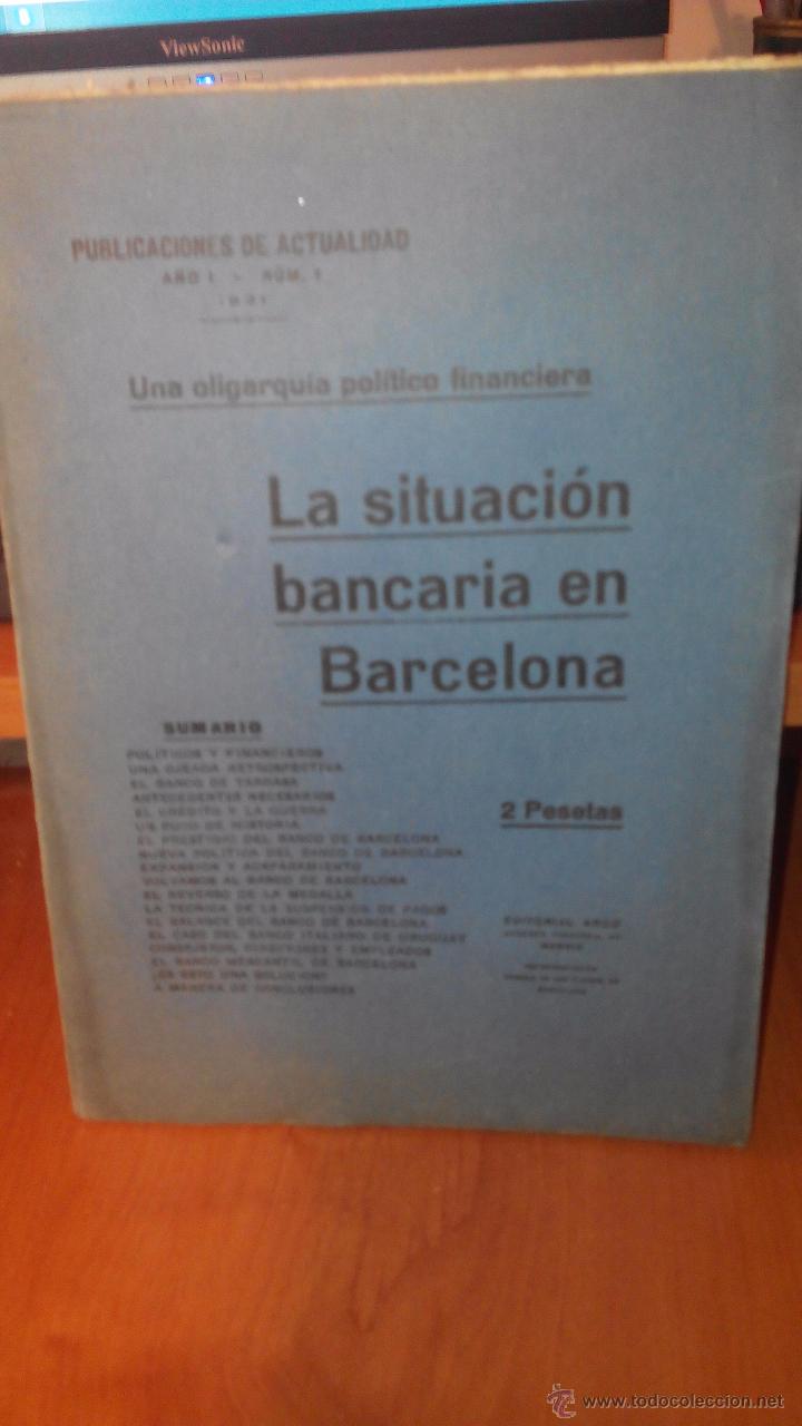 Libros antiguos: la situacion bancaria en barcelona, una oligarquia politico financiera, a&ntilde;o I n&ordm; 1 de 1921