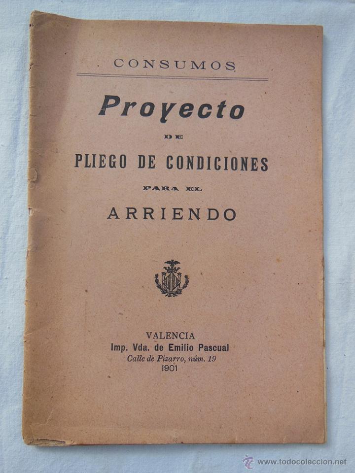 Livros antigos: CONSUMOS. PROYECTO DE PLIEGO DE CONDICIONES PARA EL ARRIENDO. 1901. VALENCIA