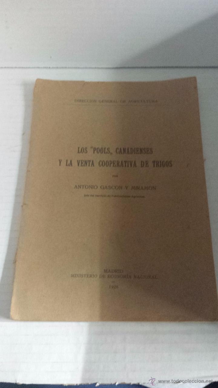 Libros antiguos: LOS POOLS CANADIENSES Y LA VENTA COOPERATIVA DE TRIGOS 1928
