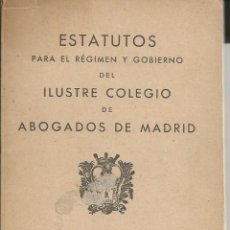 Libros antiguos: ESTATUTOS PARA EL REGIMEN Y GOBIERNO DEL ILUSTRE COLEGIO DE ABOGADOS DE MADRID MADRID 1935. Lote 53816776