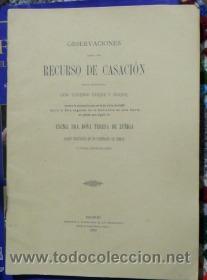 Libros antiguos: Observaciones acerca de Recurso de Casaci&oacute;n pleito Sra do&ntilde;a Teresa de Zu&ntilde;iga. 1893