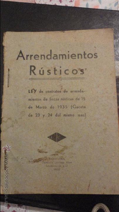 Libros antiguos: ARRENDAMIENTOS RUSTICOS.LEY DE CONTRATOS DE ARRENDAMIENTO,BARCELONA.1935