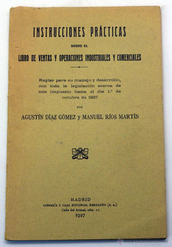 Libri antichi: Instrucciones pr&aacute;cticas libro ventas y operaciones comerciales Contabilidad D&iacute;az R&iacute;os Hernando 1927
