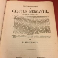 Libros antiguos: TRATADO COMPLETO DE CALCULO MERCANTIL. 1861 - 350 PAGS.. Lote 55367679