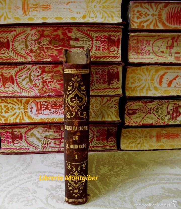 Libros antiguos: RECITACIONES DE DERECHO CIVIL . Tomo I .  Autor :  Heinecio, J.