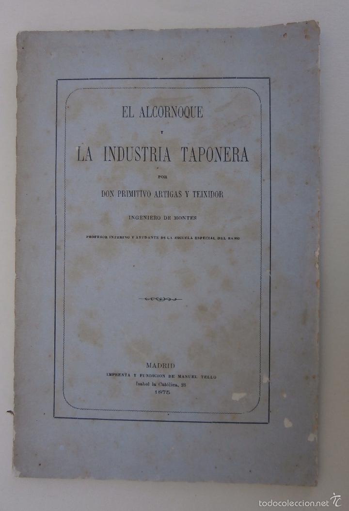 Livros antigos: El alcornoque y la industria taponera. Primitivo Artigas y Teixidor