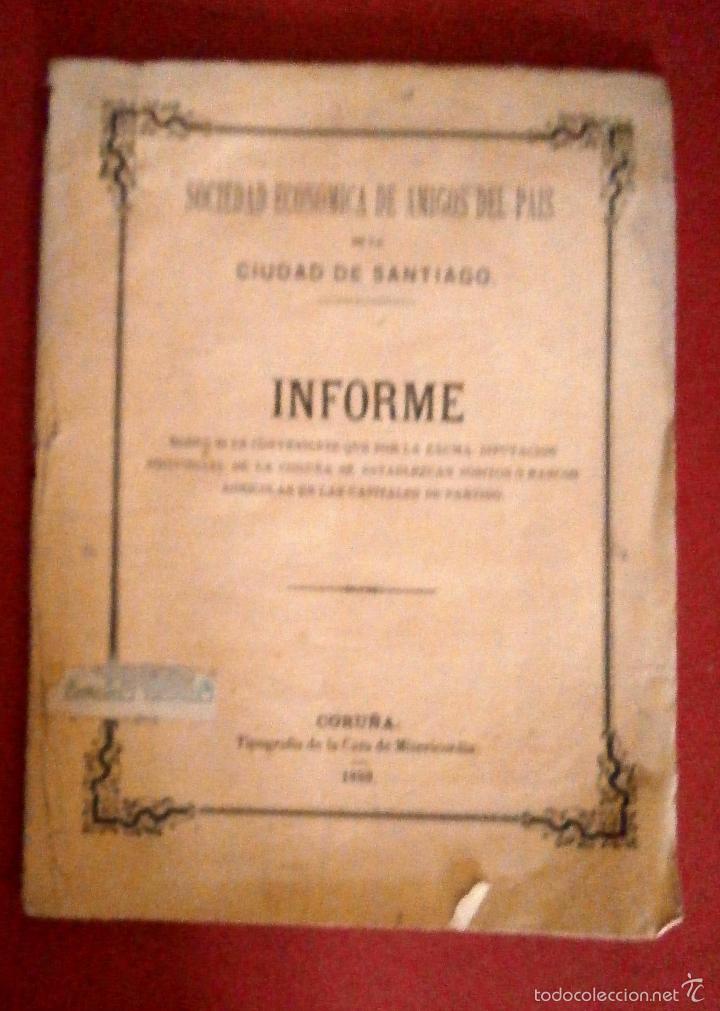 Livros antigos: Sociedad Economica de Amigos del Pais de la Ciudad de Santiago. Informe sobre si es conveniente que