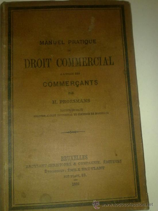 Libri antichi: MANUEL PRATIQUE DE DROIT COMMERCIAL - H. Proesmans 1180