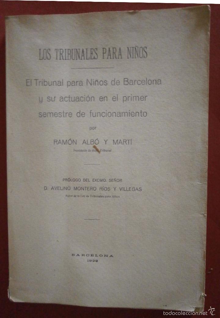 Libri antichi: Los tribunales para ni&ntilde;os. El tribunal para ni&ntilde;os de Barcelona y su actuacion en el primer semestre
