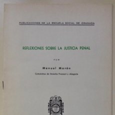 Libros antiguos: REFLEXIONES SOBRE LA JUSTICIA PENAL MANUEL MORÓN 1966 ESCUELA SOCIAL DE GRANADA. Lote 60068495