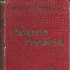 Libros antiguos: REVISTA TRIBUNALES. ESTATUTO PROVINCIAL. REAL DECRETO MARZO DE 1925 GONGORA MADRID 1928 DIRECTORIO. Lote 61634604