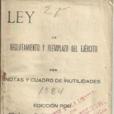 Libros antiguos: LEY DE RECLUTAMIENTO Y REEMPLAZO DEL EJERCITO.NOTAS CUADRO INUTILIDADES. MIGUEL PRIMO DE RIVERA 1924. Lote 62075828