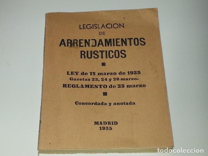 Libri antichi: ANTIGUO LIBRO LEGISLACION DE ARRENDAMIENTOS RUSTICOS 15 MARZO DE 1935 MADRID IMPRENTA JOSE MURILLO