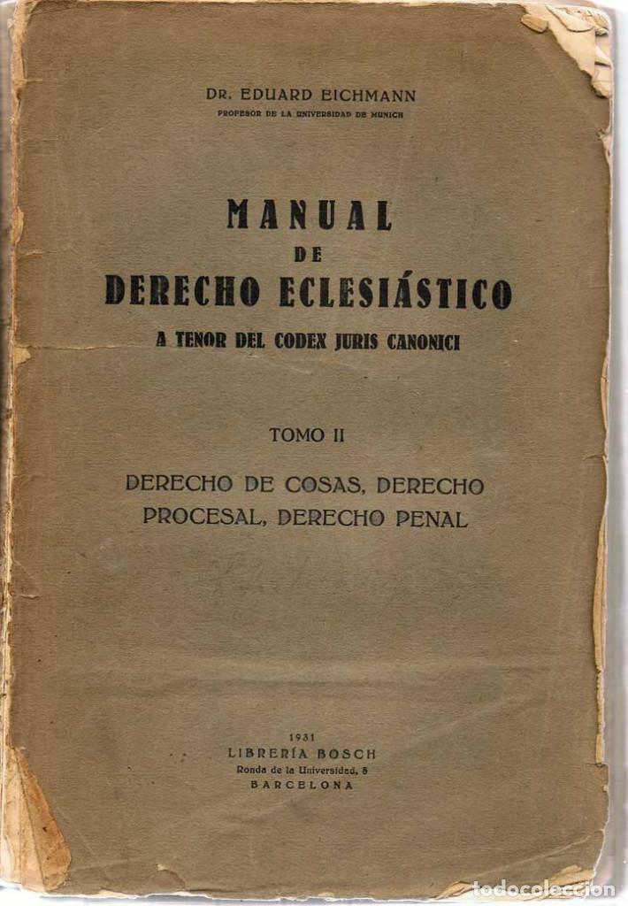 Libri antichi: Manual de Derecho Eclesi&aacute;stico a tenor del Codex Juris Canonici. Tomo II - Eduard Bichmann