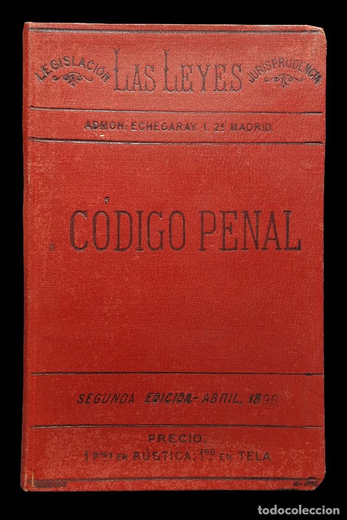 Libri antichi: *** LAS LEYES: C&Oacute;DIGO PENAL 1896 MADRID. 2&ordf; EDICI&Oacute;N ***