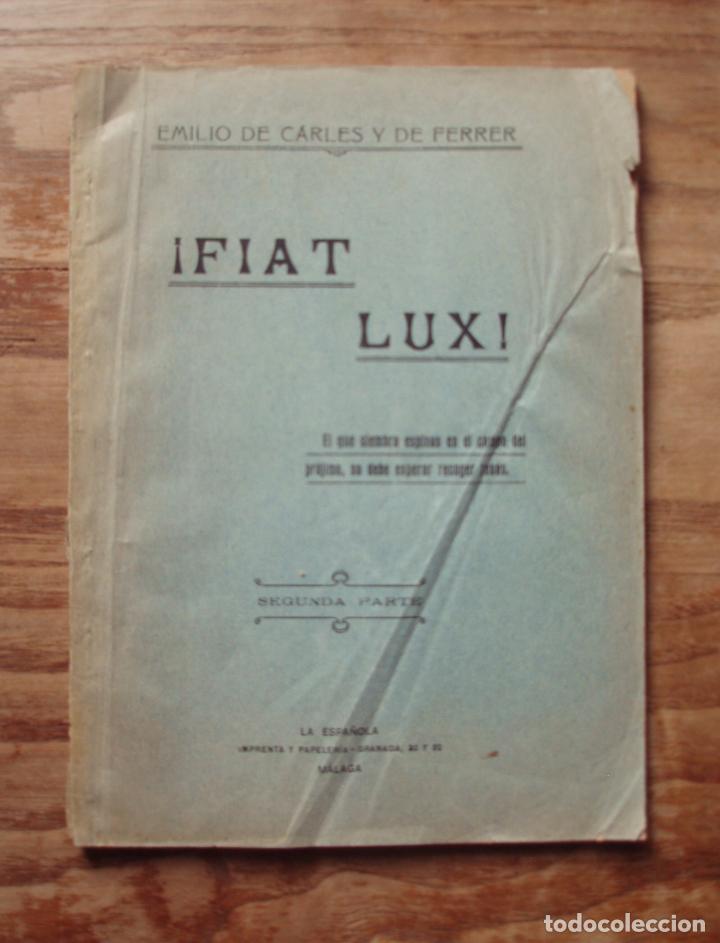 Libri antichi: &iexcl;Fiat Lux! (2&ordf; parte) - CARLES Y DE FERRER, Emilio de