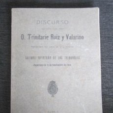 Libros antiguos: DISCURSO DON TRINITARIE RUIZ Y VALARINO. APERTURA DE LOS TRIBUNALES. AÑO 1910. 
