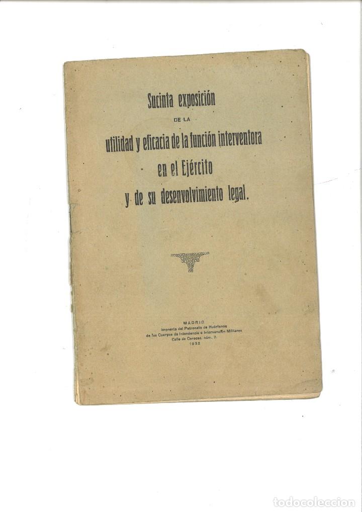Libros antiguos: SUCINTA EXPOSICI&Oacute;N DE LA UTILIDAD Y EFICACIA DE LA FUNCI&Oacute;N INTERVENTORA EN EL EJ&Eacute;RCITO .... - Foto 1