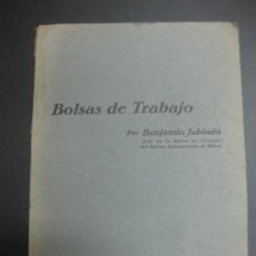 Libros antiguos: BOLSAS DE TRABAJO. BENJAMIN JUBINDO. BILBAO 1932.