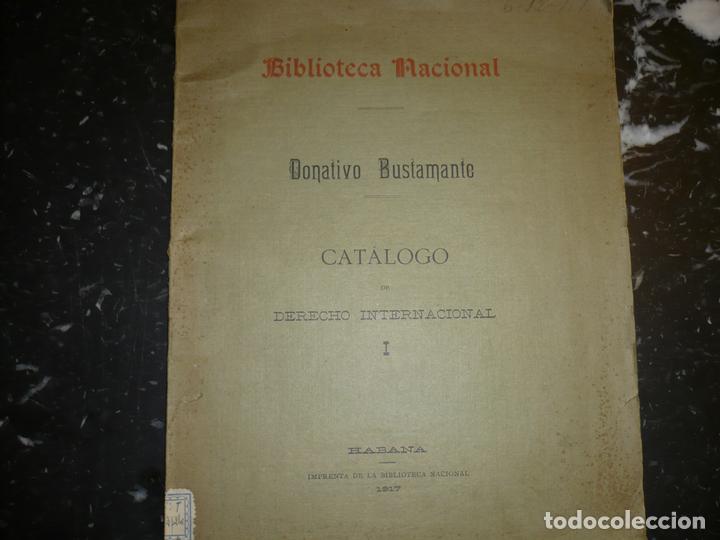 Libri antichi: CATALOGO DERECHO INTERNACIONAL DONATIVO BUSTAMANTE 1917 HABANA