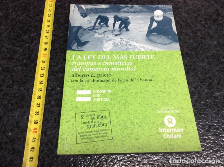 Libri antichi: LA LEY DEL MAS FUERTE - TRAMPAS E INJUSTICIAS DEL COMERCIO MUNDIAL