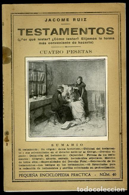 Libri antichi: Testamentos &iquest;Por qu&eacute; testar? &iquest;C&oacute;mo testar? Peque&ntilde;a Enciclopedia Pr&aacute;ctica, n&uacute;m. 40