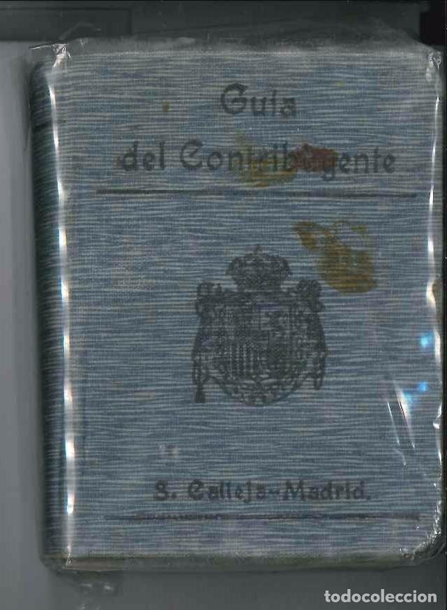 Libri antichi: GUIA DEL CONTRIBUYENTE  LEYES VIGENTES C. CALLEJA 700 PAGINAS