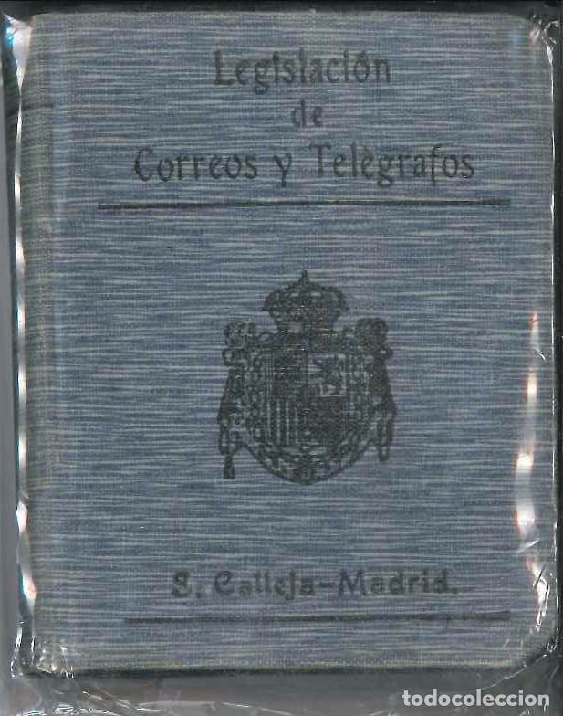 Libri antichi: LEGISLACI&Oacute;N DE CORREOS Y TEL&Eacute;GRAFOS C. CALLEJA 1913