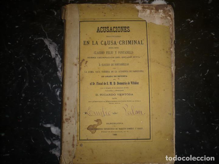 Libros antiguos: ACUSACIONES EN LA CAUSA CRIMINAL DE C.FELIU 1865 BARCELONA VILLALAZ--VENTOSA