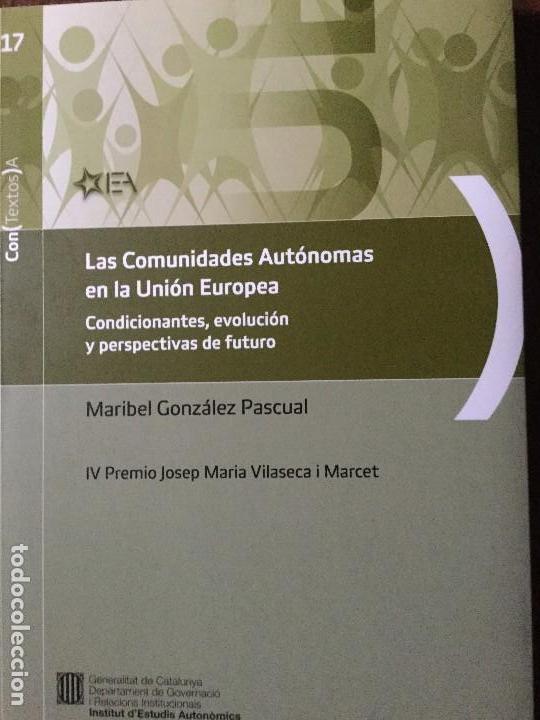 Libros antiguos: Las Comunidades Aut&oacute;nomas en la Uni&oacute;n Europea. Maribel Gonz&aacute;lez Pascual.