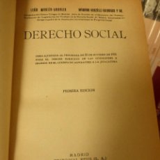 Libros antiguos: DERECHO SOCIAL LEÓN MARTÍN-GRANIZO Y MARIANO GONZÁLEZ-ROTHVOSS Y GIL. 1932, 1ª EDICIÓN