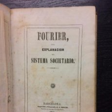 Libros antiguos: EXPLANACION DEL SISTEMA SOCIETARIO, CARLOS FOURIER, 1841