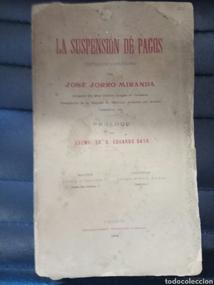 Libri antichi: LA SUSPENSI&Oacute;N DE PAGOS. JORRO MIRANDA, J. VALENCIA. 1902