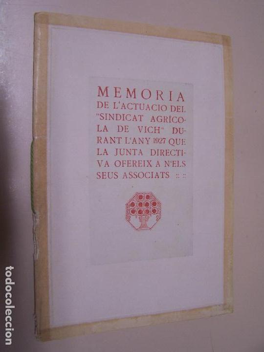 Libri antichi: Memoria actuaci&oacute; del Sindicat Agricola de Vich durant l'any 1927 que la Junta Directiva ofereix ...
