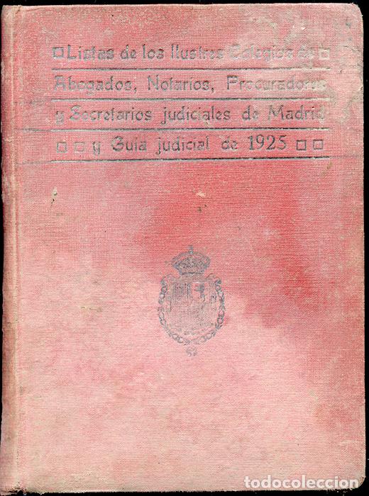 Libri antichi: Listas de los ilustres Colegios de Abogados, Notarios, Procuradores y Secretarios jud. Madrid 1925