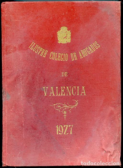 Libri antichi: Ilustre Colegio de Abogados de Valencia en el a&ntilde;o 1927