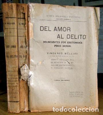 Libros antiguos: DEL AMOR AL DELITO. DELINCUENTES POR EROTOMANIA PSICO-SEXUAL. 2 TOMOS. - MELLUSI, VINCENZO.