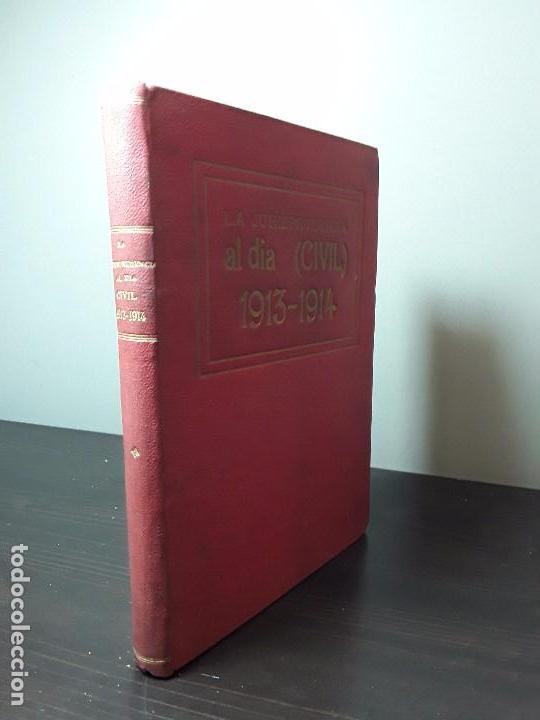Libri antichi: LA JURISPRUDENCIA AL DIA - CIVIL - 1913-1914 -JOSE LUIS CASTILLEJO