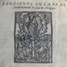 Libros antiguos: SUMARIO CASA HIJAR ( TERUEL )Y CONDADO DE BELCHITE EN LA AUDIENCIA DE ARAGÓN . C TORRE ZARAGOZA 1633
