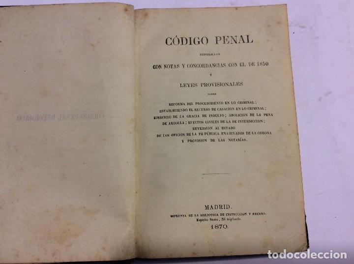 Libros antiguos: C&Oacute;DIGO PENAL REFORMADO CON NOTAS Y CONCORDIAS CON EL DE 1850 Y LEYES PROVISIONALES