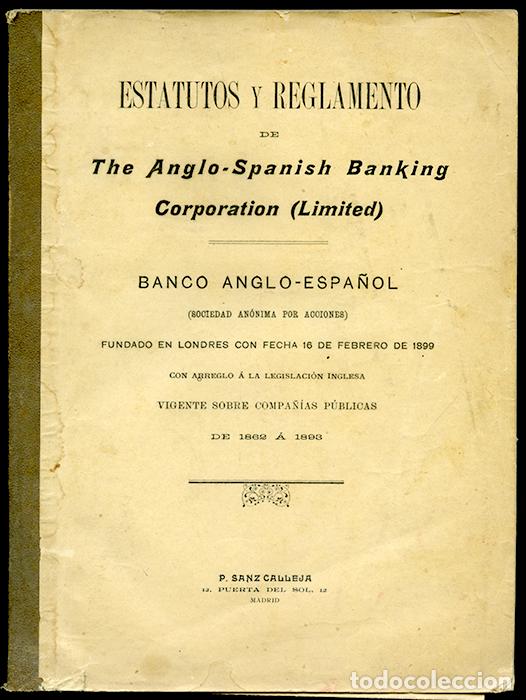 Libros antiguos: Estatutos y Reglamento de The Anglo-Spanish Banking Corporation Ltd. Banco Anglo-Espa&ntilde;ol