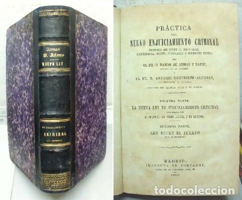 Libri antichi: PRACTICA DEL NUEVO ENJUICIAMIENTO CRIMINAL. - ARMAS Y SAEZ, R./DOMINGUEZ-ALFONSO, A. A-DE-565.
